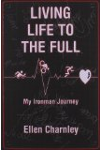 Living Life to the Full: My Ironman Journey from open-heart surgery to an Ironman triathlon in just eight months