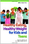 Healthy Eating, Healthy Weight for Kids and Teens