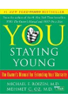 You: Staying Young: The Owner's Manual for Extending Your Warranty