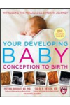 Your Developing Baby, Conception to Birth: Witnessing the Miraculous 9-Month Journey (Harvard Medical School Guides)
