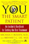 YOU: The Smart Patient: An Insider's Handbook for Getting the Best Treatment