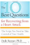 The 10 Best Questions for Recovering from a Heart Attack: The Script You Need to Take Control of Your Health