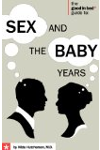 The Good in Bed Guide to Sex and the Baby Years