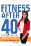 Fitness After 40: How to Stay Strong at Any Age
