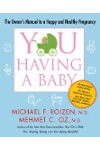 YOU: Having a Baby: The Owner's Manual to a Happy and Healthy Pregnancy