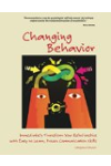 Changing Behavior: Immediately Transform Your Relationships with Easy-to-Learn, Proven Communication Skills