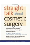 Straight Talk about Cosmetic Surgery (Yale University Press Health & Wellness)